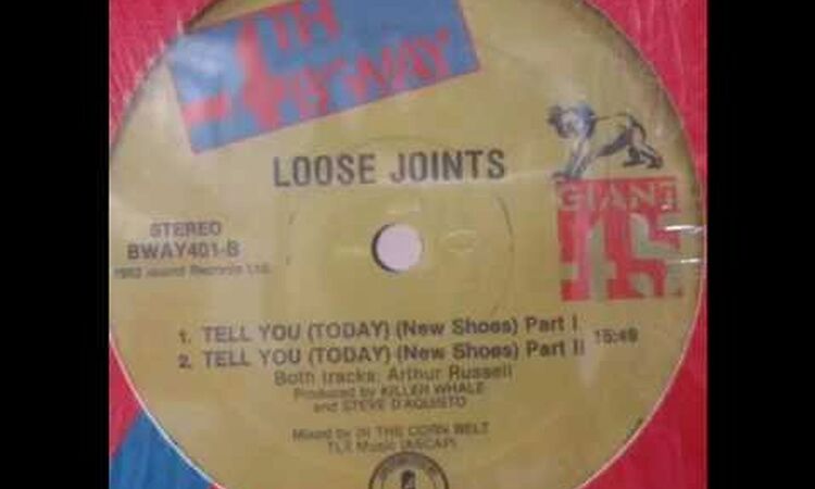 Loose Joints - Tell You (Today) New Shoes Part I & II (Full length New Shoes Edit)