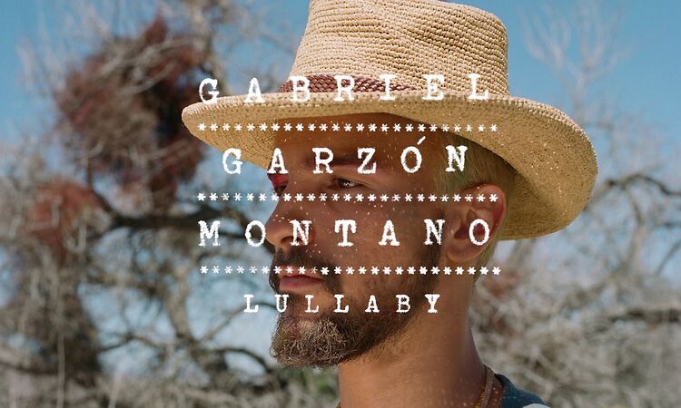 Gabriel Garzón-Montano - Lullaby // Jardín