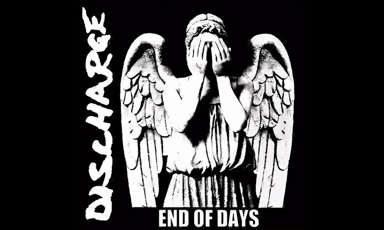 Discharge - End Of Days [Full Album]