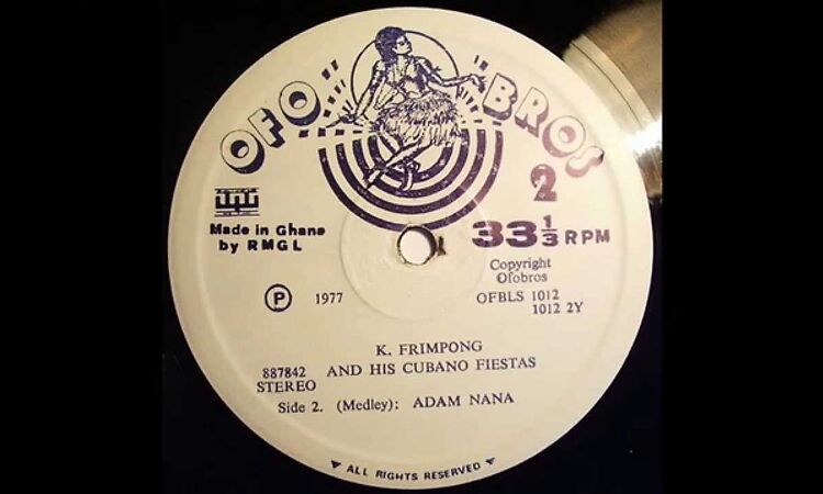 K. Frimpong & His Cubano Fiestas - Adam Nana (Medley)