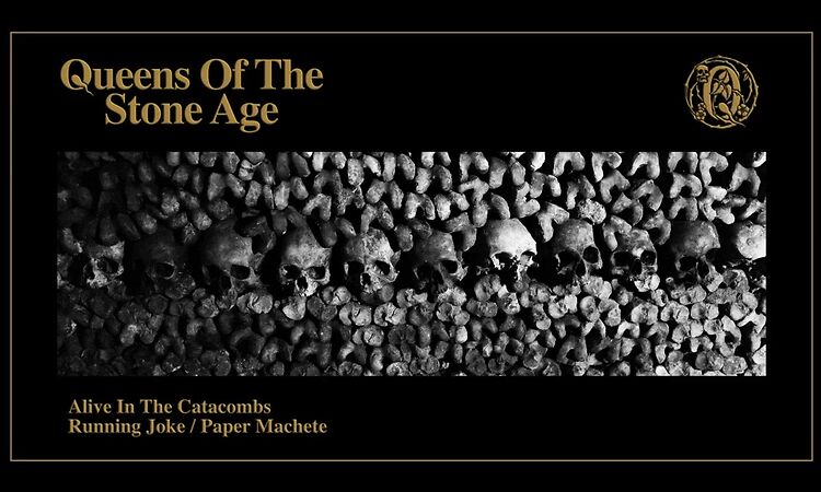 Queens of the Stone Age - Running Joke / Paper Machete (Alive in the Catacombs) (Official Audio)