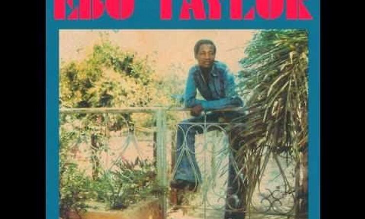 Ebo Taylor - Ohye Atar Gyan