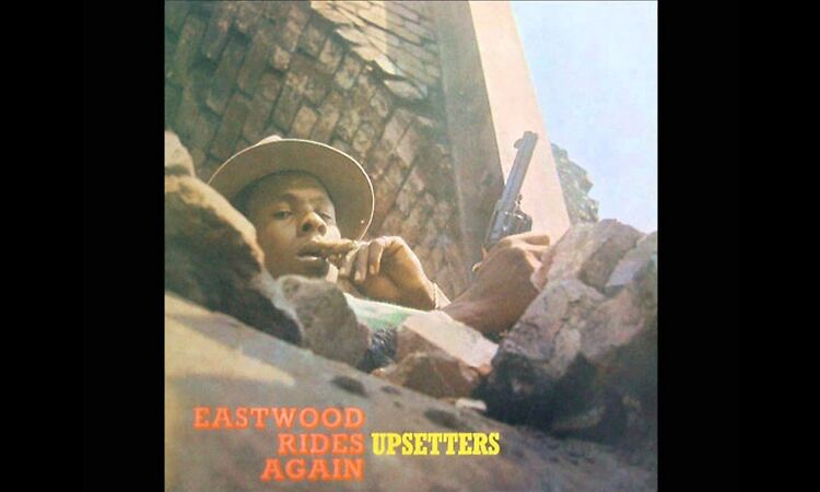 The Upsetters - Eastwood rides again [1970]