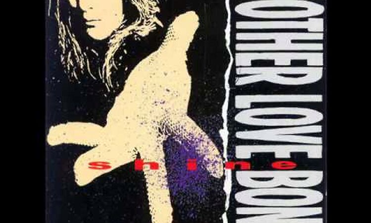 Mother Love Bone: Shine - 04 Chloe Dancer - Crown Of Thorns