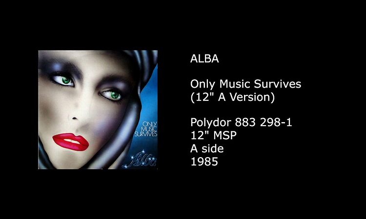 ALBA - Only Music Survives (12'' A Version) - 1985