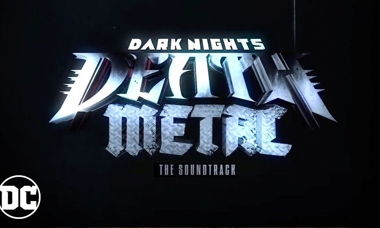 Dark Nights: Death Metal - Full Soundtrack | DC