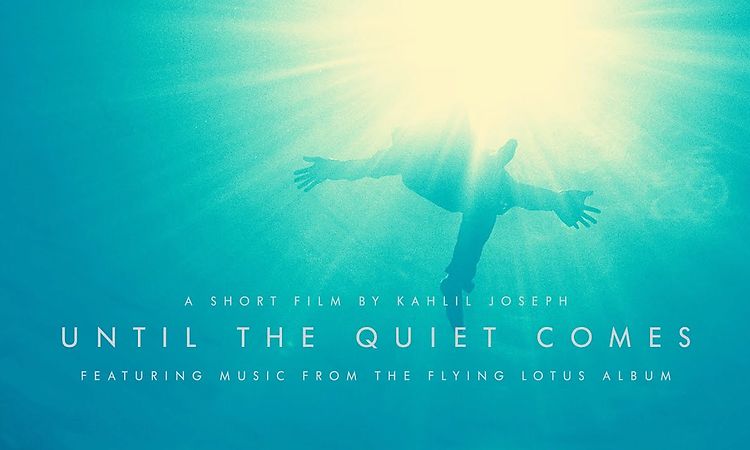 Flying Lotus - Until The Quiet Comes — short film by Kahlil Joseph, music from Flying Lotus' album