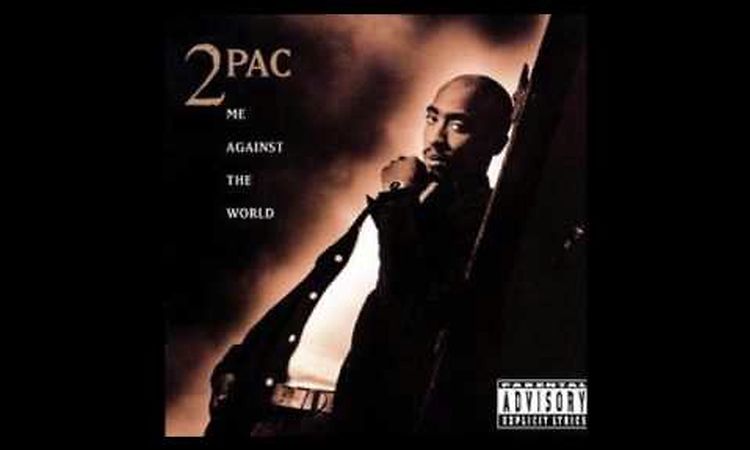 2Pac - Me Against The World